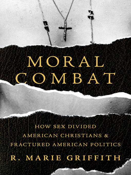 Title details for Moral Combat by R. Marie Griffith - Wait list